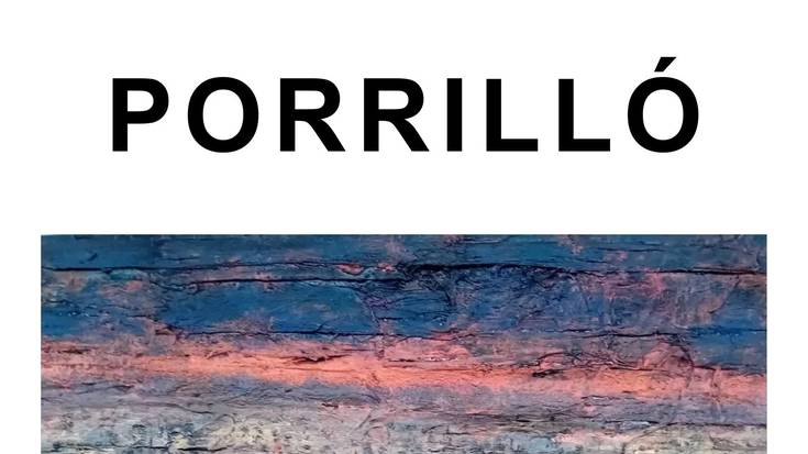 Erakusketa: "Porrilló"