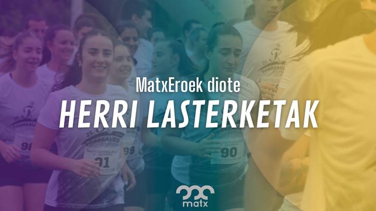 MatxEroek diote… Herri lasterketak
