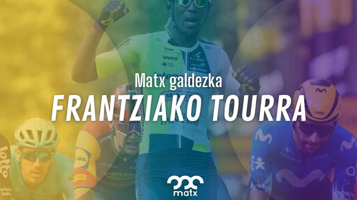 Matx galdezka: Frantziako Tourra