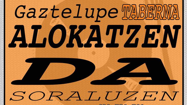 Gaztelupe taberna alokatzen da