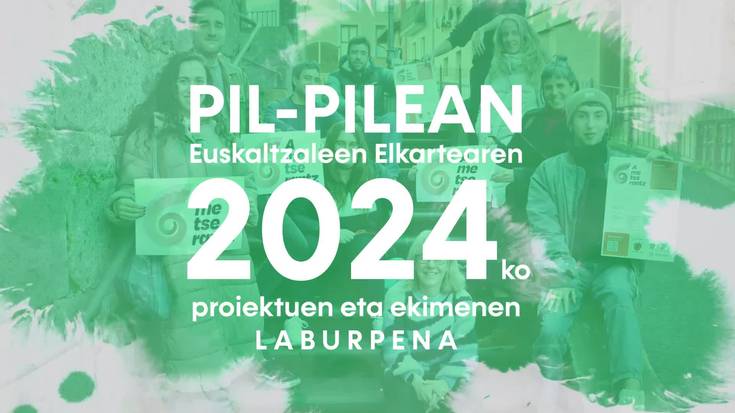 Pil-pilean Euskaltzaleen Elkarteak 2024ean egindako lanaren laburpena