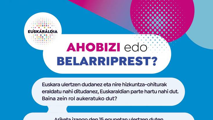 Ahobizi ala belarriprest? Aukeratu rola!