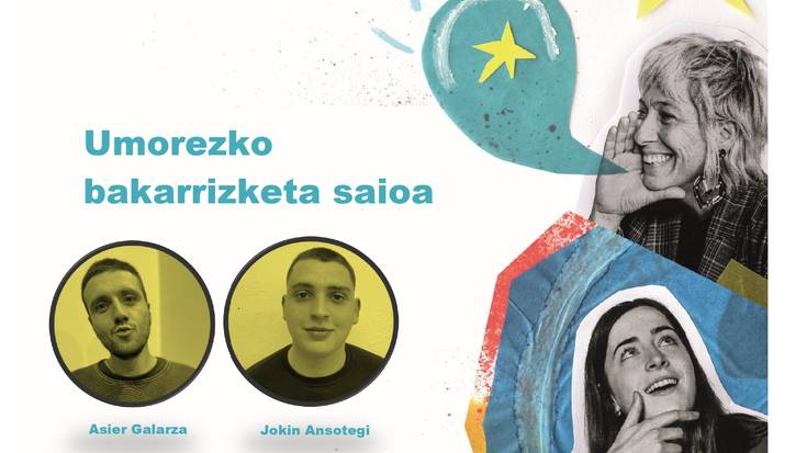 Umorezko bakarrizketa saioa: Asier Galarza eta Jokin Ansotegi