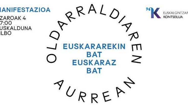 Manifestazioa Bilbon: 'Oldarraldiaren aurrean, euskararekin bat, euskaraz bat!'