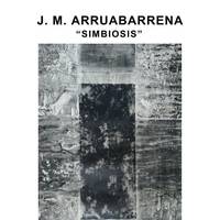 J.M. Arruabarrena: "Simbiosis" margolan erakusketa